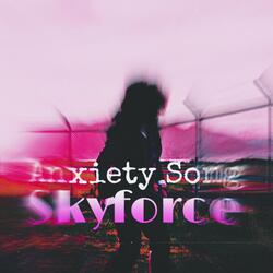 Anxiety Song