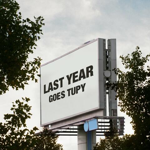Last Year Goes Tupy