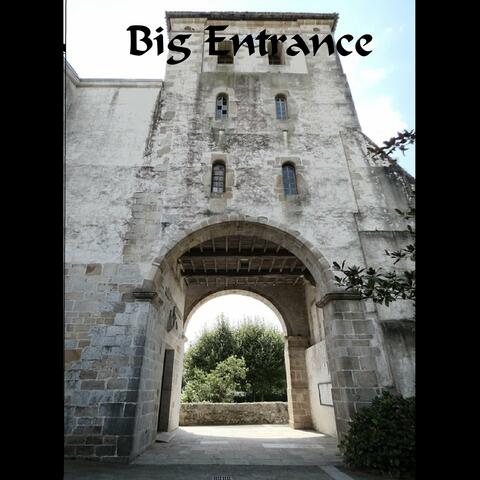 Big Entrance