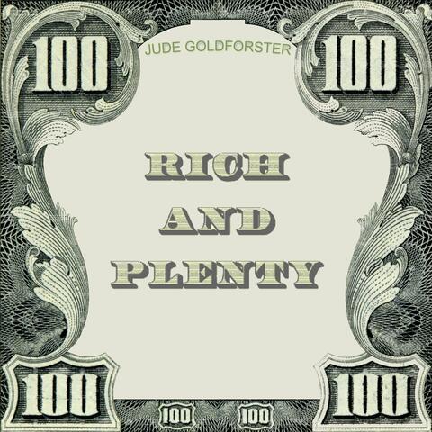 Rich and Plenty