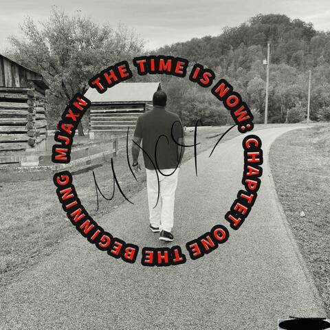 The Time Is Now: Chapter One the Beginning