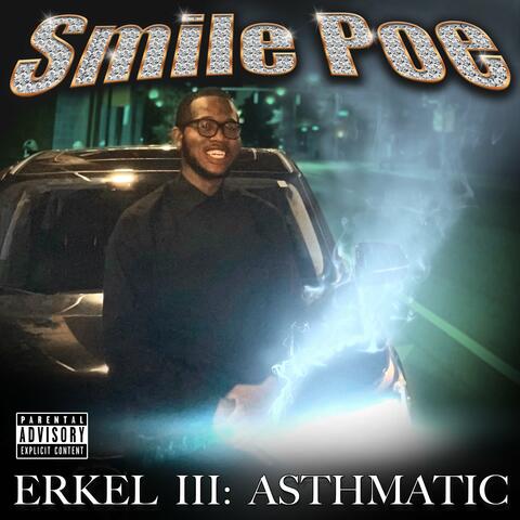 Erkel III: Asthmatic