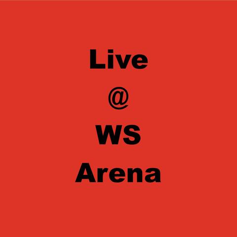 Live @ W.S. Arena