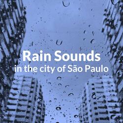 Rain Sounds for Sleeping Heavy rain in São Paulo city