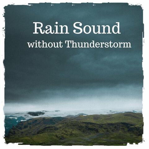 Rain Sound Without Thunderstorm
