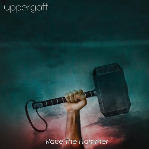 Raise the Hammer