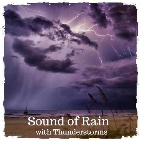 Sound of Rain with Thunderstorms (Sound of Rain with Thunders)