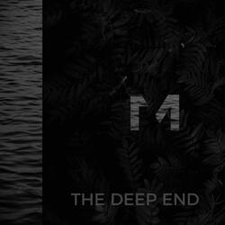 The Deep End