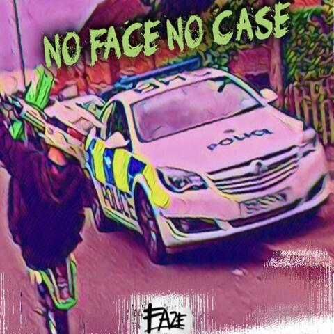 No Face No Case