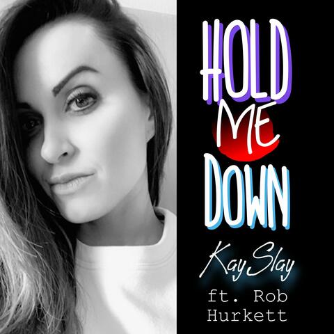 Hold Me Down