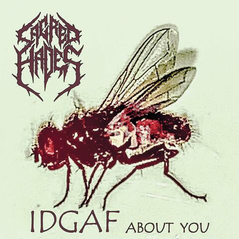 I.D.G.A.F. About You