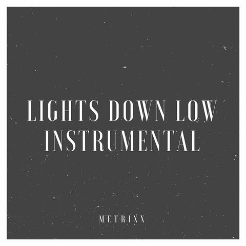 Lights Down Low (Instrumental)