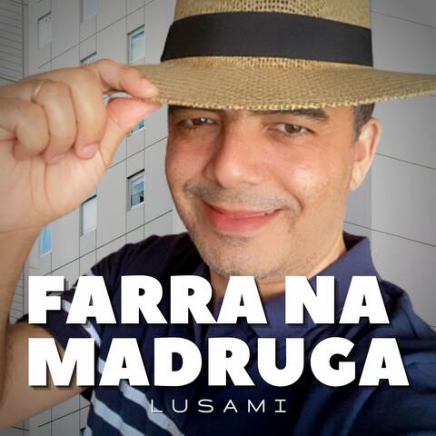 Farra na Madruga