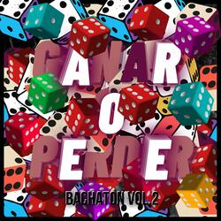 Ganar O Perder (Bachaton Vol.2)