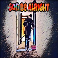 Gon Be Alright