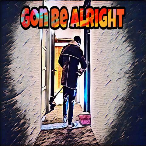Gon Be Alright