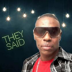 They Said