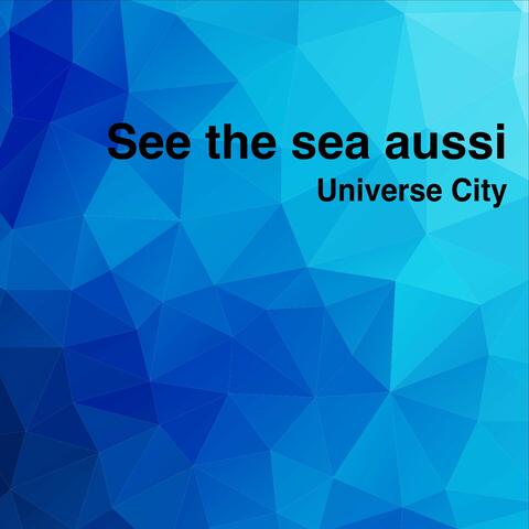 See the Sea Aussi