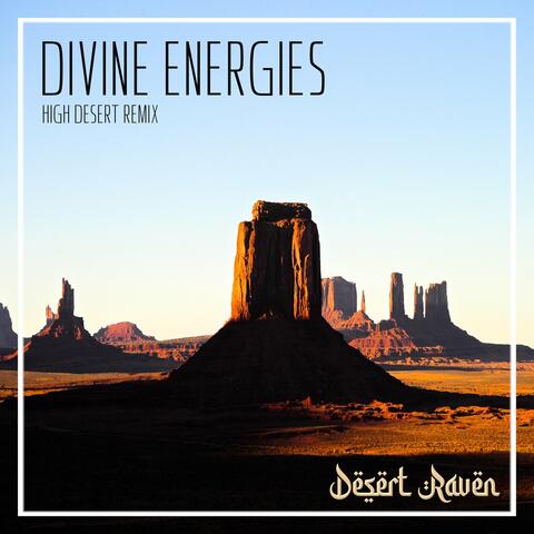 Divine Energies (High Desert Remix)