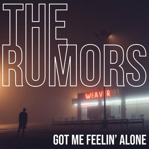 Got Me Feelin' Alone