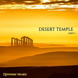 Desert Temple, Pt. 1
