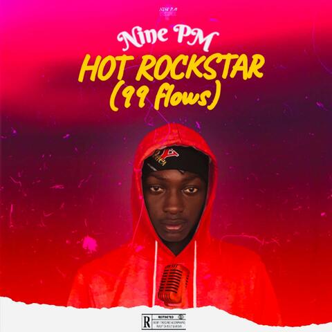Hot Rockstar (99 Flows)