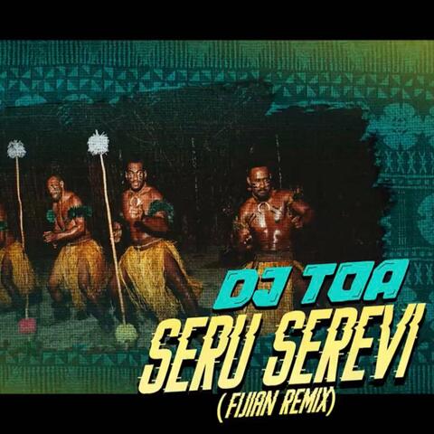 Seru Serevi (Fijian Remix)