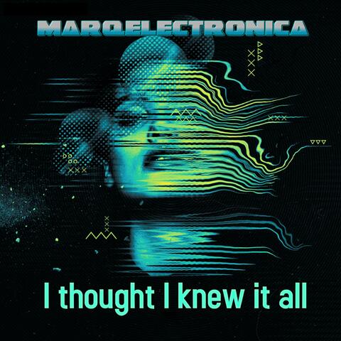 I Thought I Knew It All.