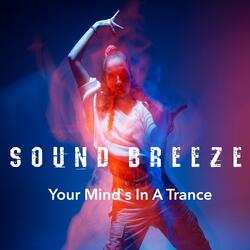Your Mind`s in a Trance