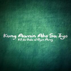 Kung Aamin Ako Sa Iyo