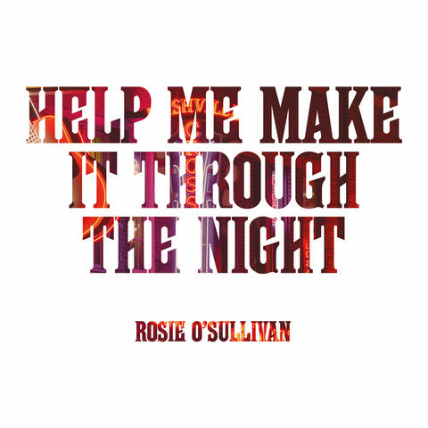 Help Me Make It Through The Night