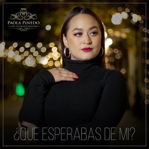 ¿Que Esperabas de Mi?