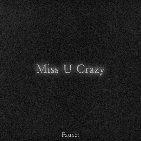 Miss U Crazy