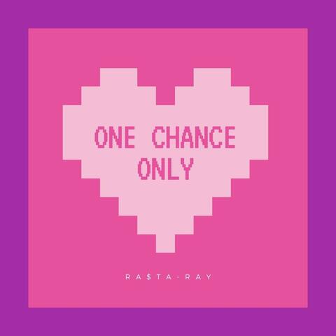 One Chance Only