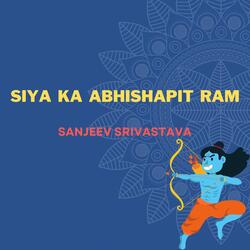 Siya Ka Abhishapit Ram