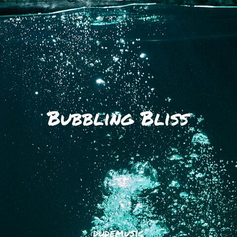 Bubbling Bliss