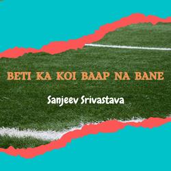 Beti Ka Koi Baap Na Bane