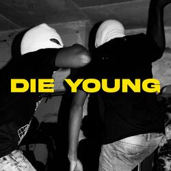 Die Young.