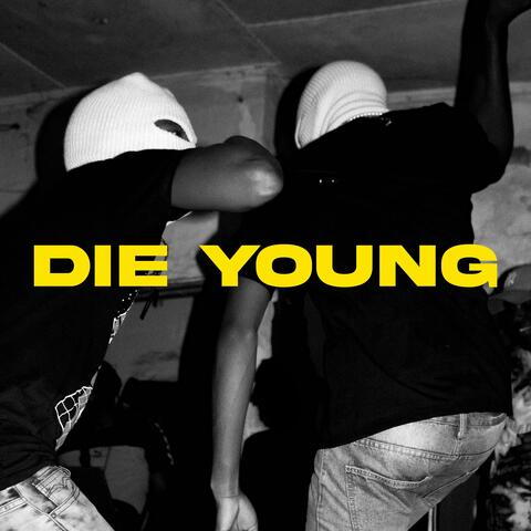 Die Young.