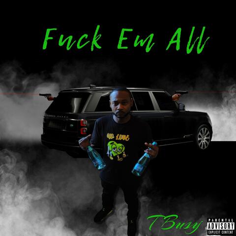 Fuck Em All