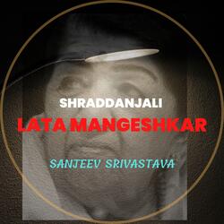 Shraddhanjali Lata Mangeshkar