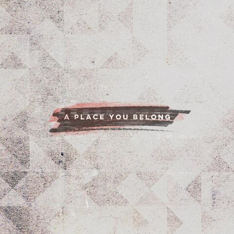 A Place You Belong