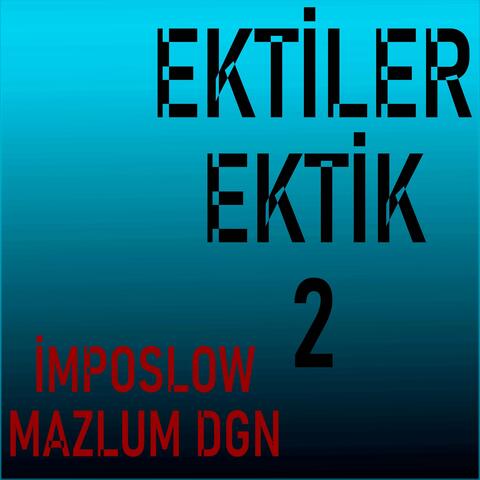 Ektiler Ektik Pt.2
