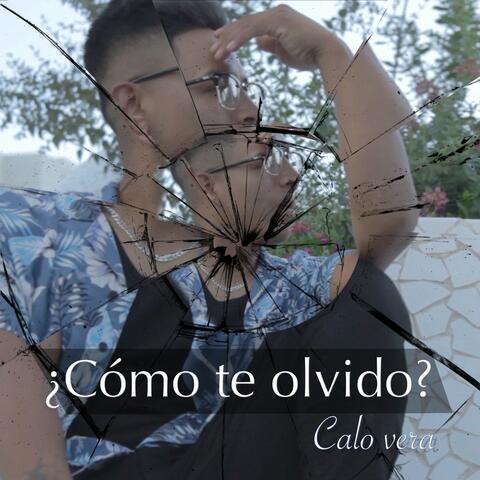 ¿Cómo te olvido?