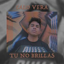 Tu No Brillas