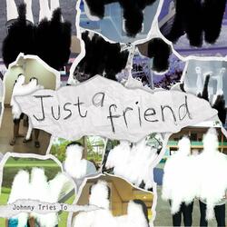 Just a Friend