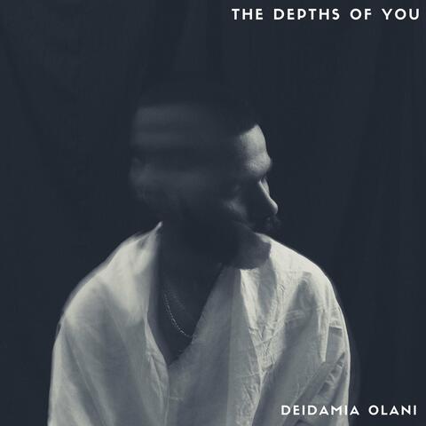 The Depths of You