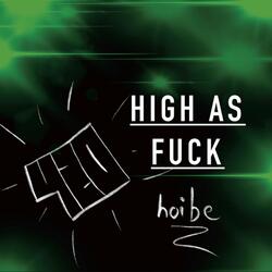 High as Fuck