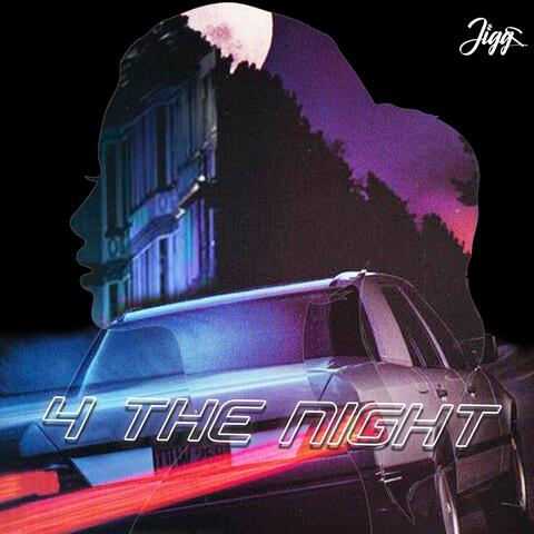 4 the Night
