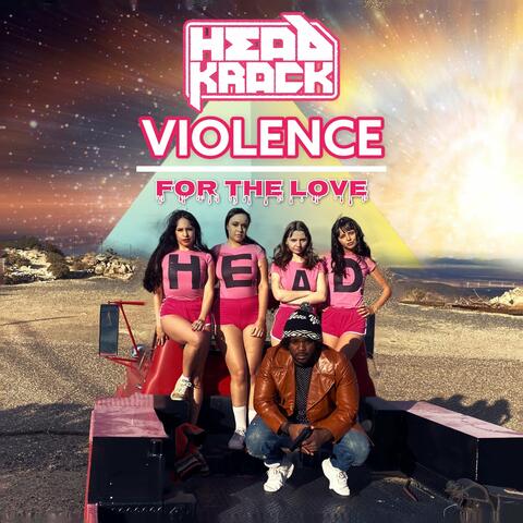 Violence / For the Love